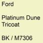 Preview: Ford, Platinum Dune Tricoat, BK / M7306.